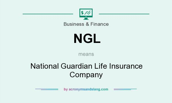 What does NGL mean? It stands for National Guardian Life Insurance Company