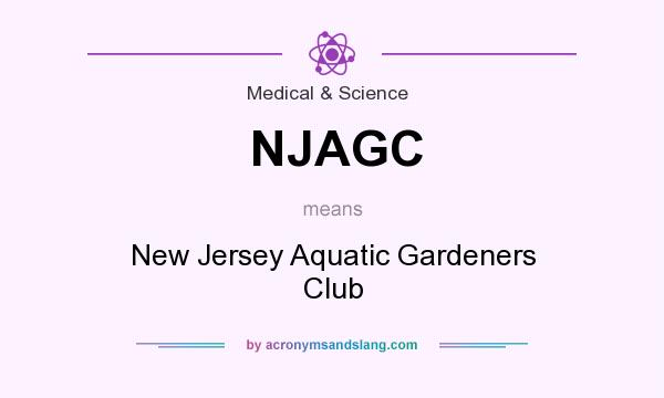 What does NJAGC mean? It stands for New Jersey Aquatic Gardeners Club