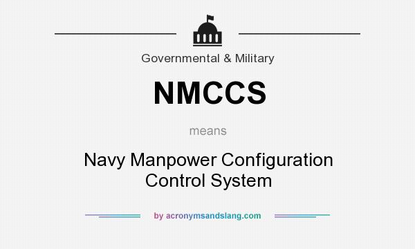 What does NMCCS mean? It stands for Navy Manpower Configuration Control System
