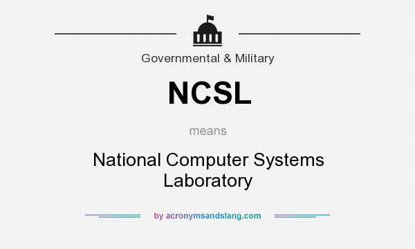 What does NCSL mean? It stands for National Computer Systems Laboratory