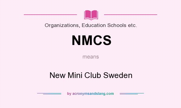 What does NMCS mean? It stands for New Mini Club Sweden
