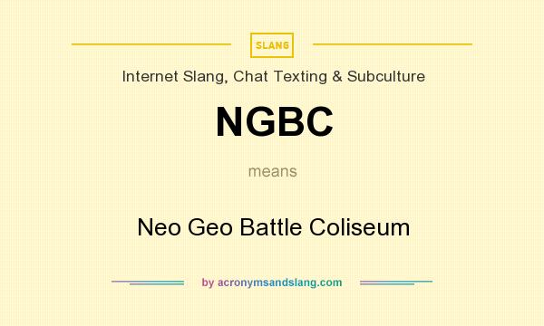 What does NGBC mean? It stands for Neo Geo Battle Coliseum