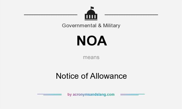 What does NOA mean? It stands for Notice of Allowance