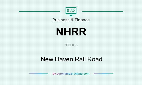 What does NHRR mean? It stands for New Haven Rail Road