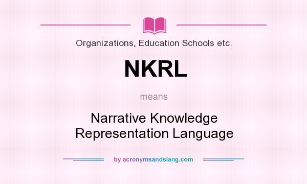 What does NKRL mean? It stands for Narrative Knowledge Representation Language