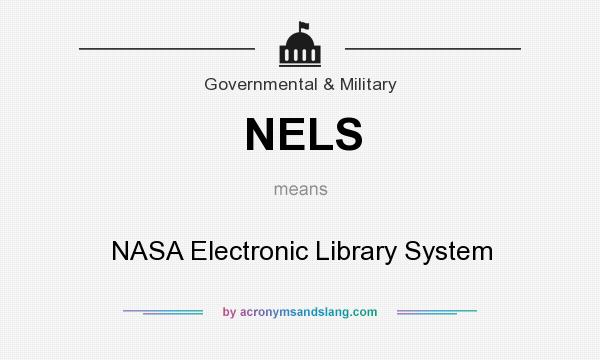 What does NELS mean? It stands for NASA Electronic Library System