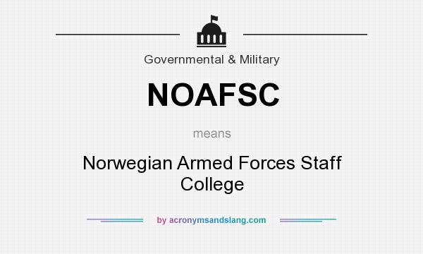 What does NOAFSC mean? It stands for Norwegian Armed Forces Staff College