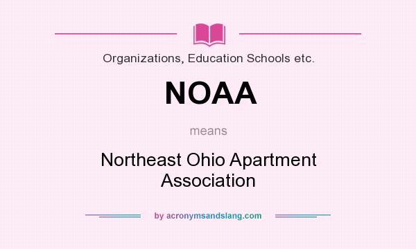 What does NOAA mean? It stands for Northeast Ohio Apartment Association