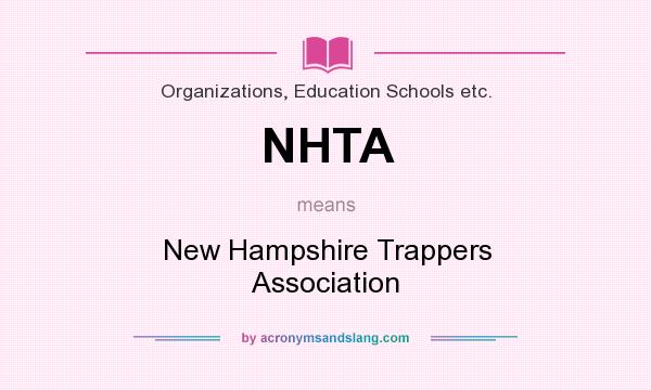 What does NHTA mean? It stands for New Hampshire Trappers Association