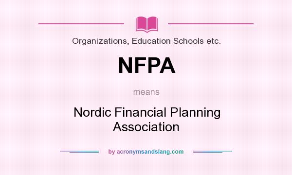 What does NFPA mean? It stands for Nordic Financial Planning Association