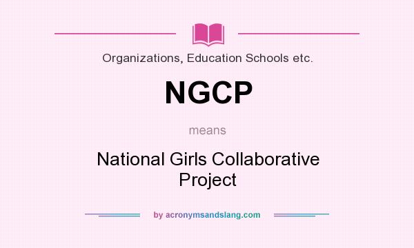 What does NGCP mean? It stands for National Girls Collaborative Project