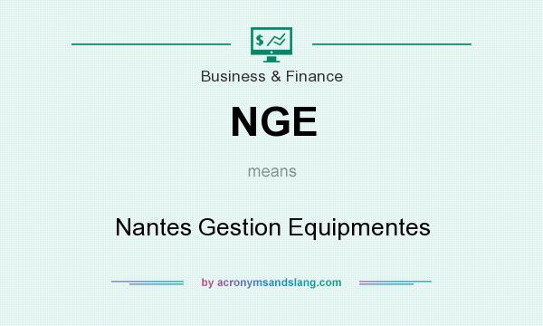 What does NGE mean? It stands for Nantes Gestion Equipmentes