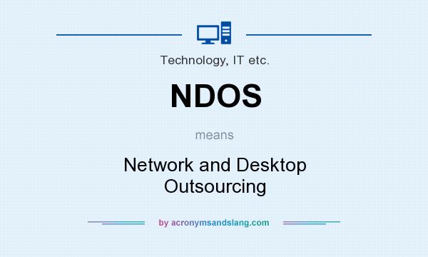 What does NDOS mean? It stands for Network and Desktop Outsourcing