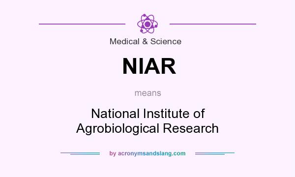What does NIAR mean? It stands for National Institute of Agrobiological Research