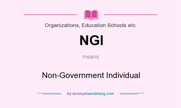 What does NGI mean? It stands for Non-Government Individual