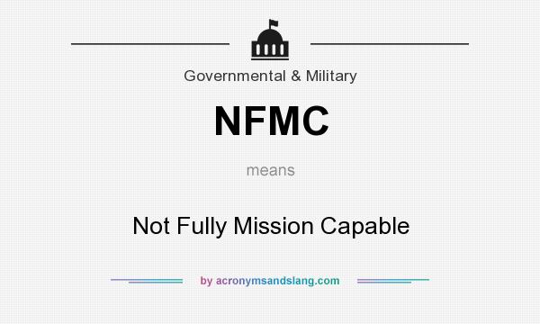 What does NFMC mean? It stands for Not Fully Mission Capable