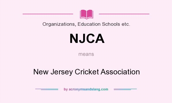What does NJCA mean? It stands for New Jersey Cricket Association