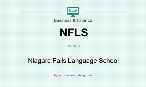 What does NFLS mean? It stands for Niagara Falls Language School