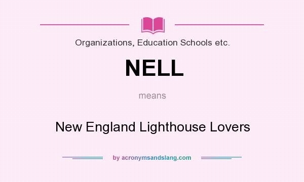 What does NELL mean? It stands for New England Lighthouse Lovers
