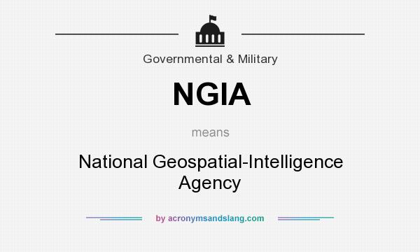 What does NGIA mean? It stands for National Geospatial-Intelligence Agency