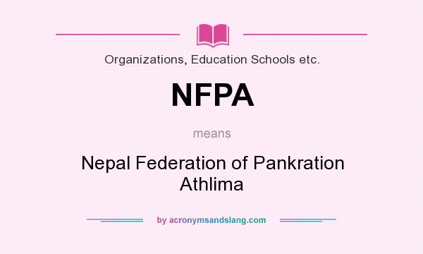 What does NFPA mean? It stands for Nepal Federation of Pankration Athlima