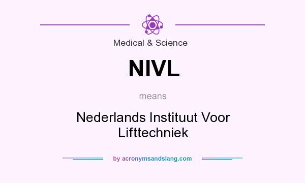 What does NIVL mean? It stands for Nederlands Instituut Voor Lifttechniek