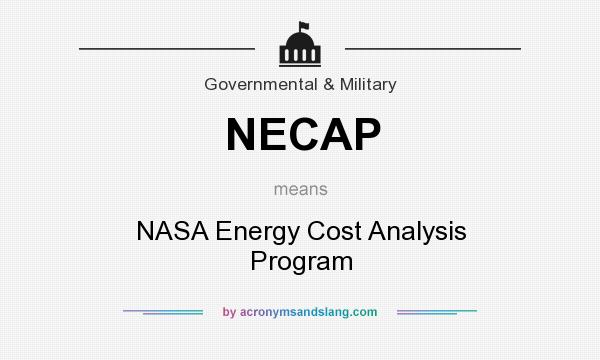 What does NECAP mean? It stands for NASA Energy Cost Analysis Program