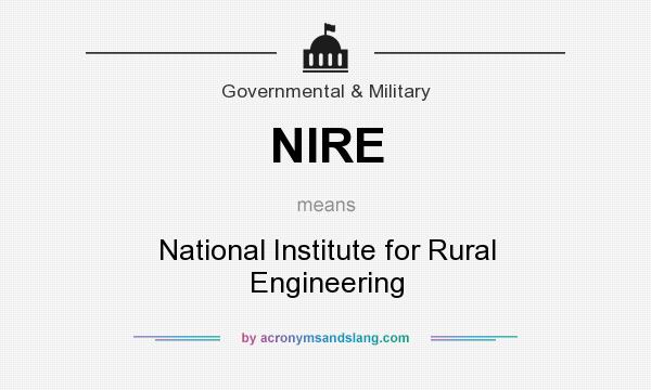 What does NIRE mean? It stands for National Institute for Rural Engineering