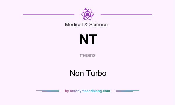 What does NT mean? It stands for Non Turbo