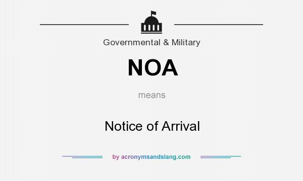 What does NOA mean? It stands for Notice of Arrival