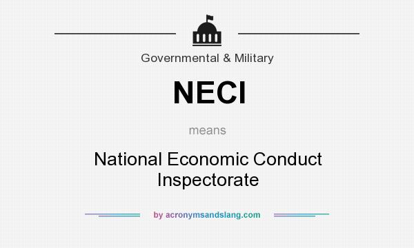 What does NECI mean? It stands for National Economic Conduct Inspectorate