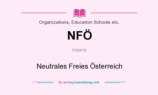 What does NFÖ mean? It stands for Neutrales Freies Österreich