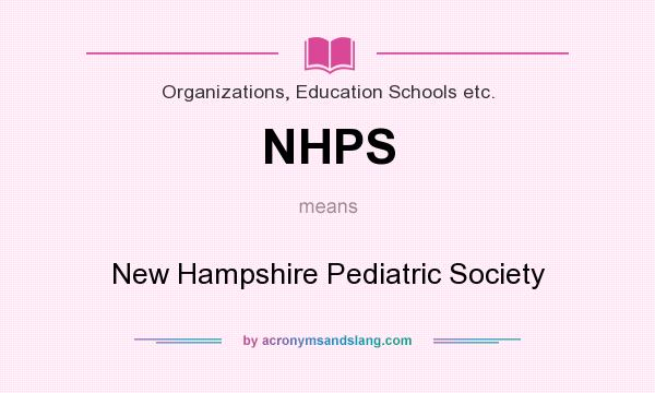 What does NHPS mean? It stands for New Hampshire Pediatric Society