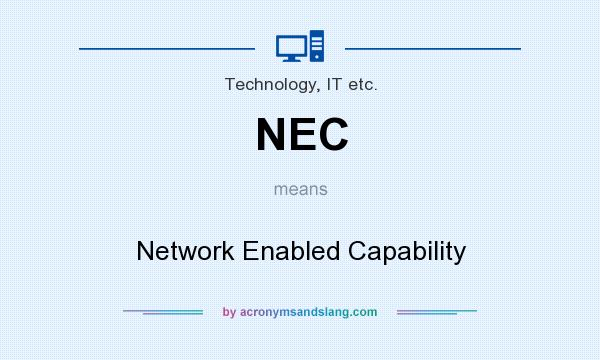 What does NEC mean? It stands for Network Enabled Capability