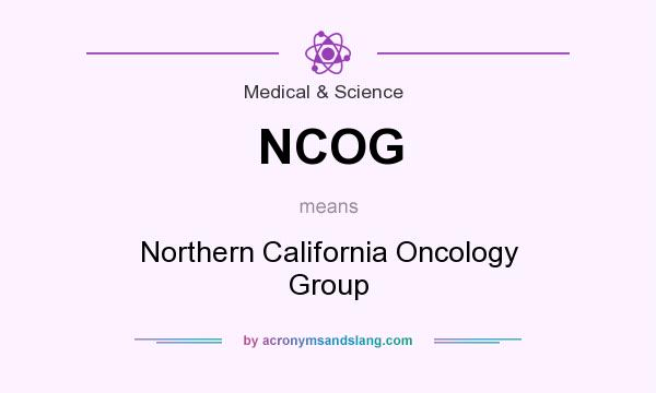 What does NCOG mean? It stands for Northern California Oncology Group