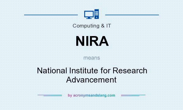 What does NIRA mean? It stands for National Institute for Research Advancement