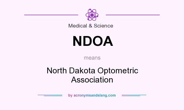 What does NDOA mean? It stands for North Dakota Optometric Association