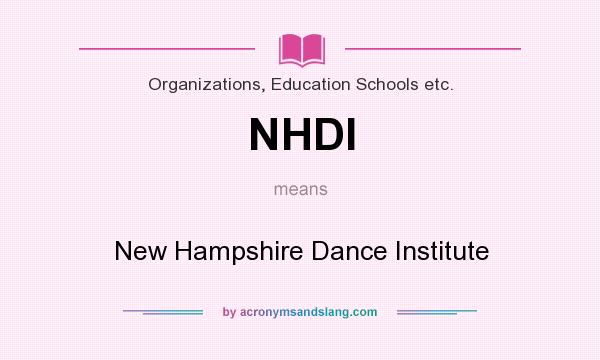 What does NHDI mean? It stands for New Hampshire Dance Institute