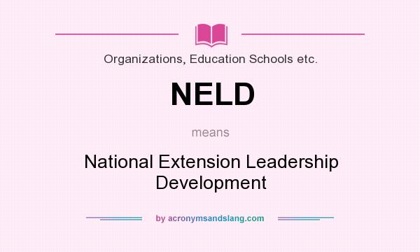 What does NELD mean? It stands for National Extension Leadership Development