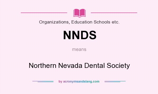 What does NNDS mean? It stands for Northern Nevada Dental Society