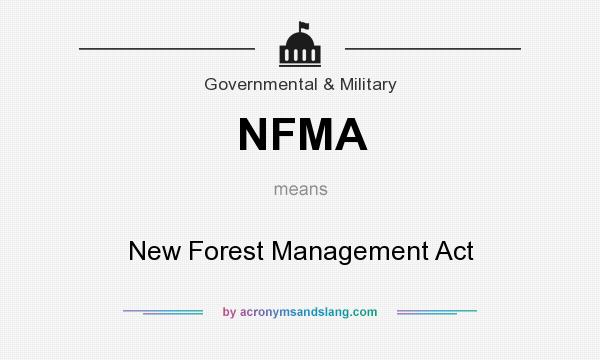 What does NFMA mean? It stands for New Forest Management Act