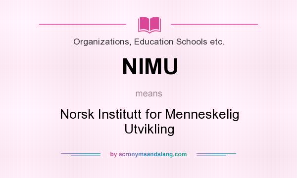 What does NIMU mean? It stands for Norsk Institutt for Menneskelig Utvikling