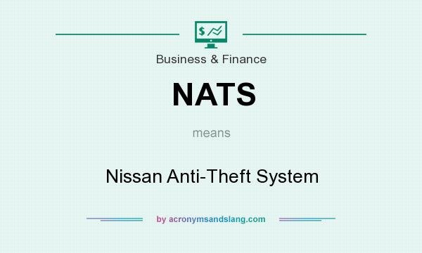 What does NATS mean? It stands for Nissan Anti-Theft System