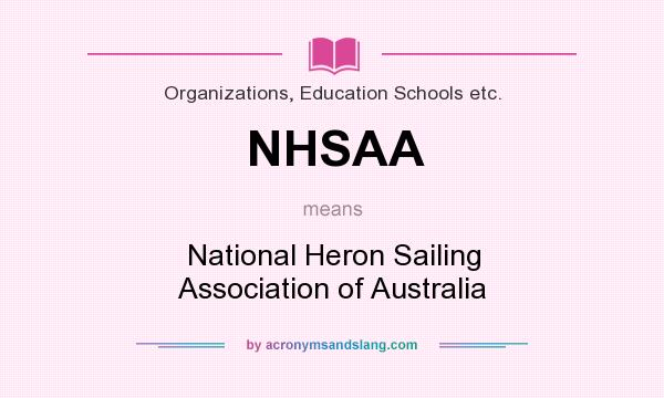 What does NHSAA mean? It stands for National Heron Sailing Association of Australia