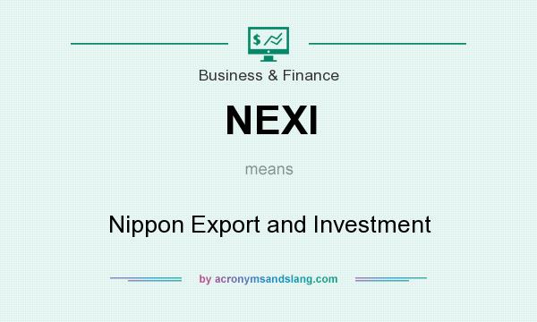 What does NEXI mean? It stands for Nippon Export and Investment