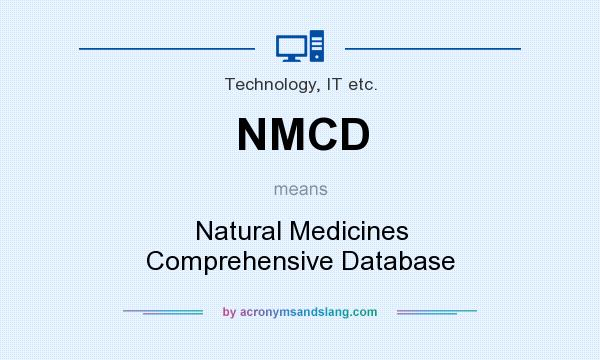 What does NMCD mean? It stands for Natural Medicines Comprehensive Database