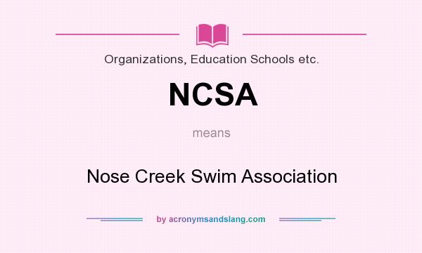 What does NCSA mean? It stands for Nose Creek Swim Association