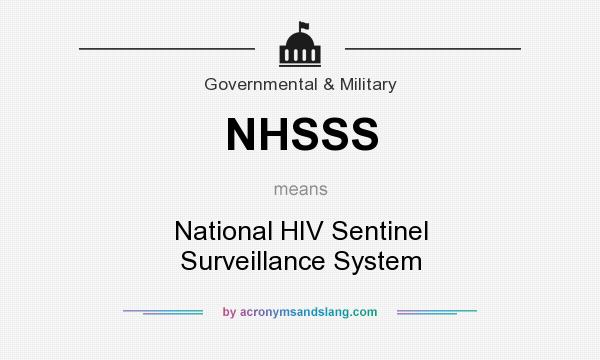 What does NHSSS mean? It stands for National HIV Sentinel Surveillance System