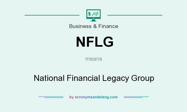 What does NFLG mean? It stands for National Financial Legacy Group