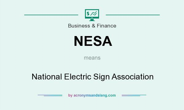 What does NESA mean? It stands for National Electric Sign Association